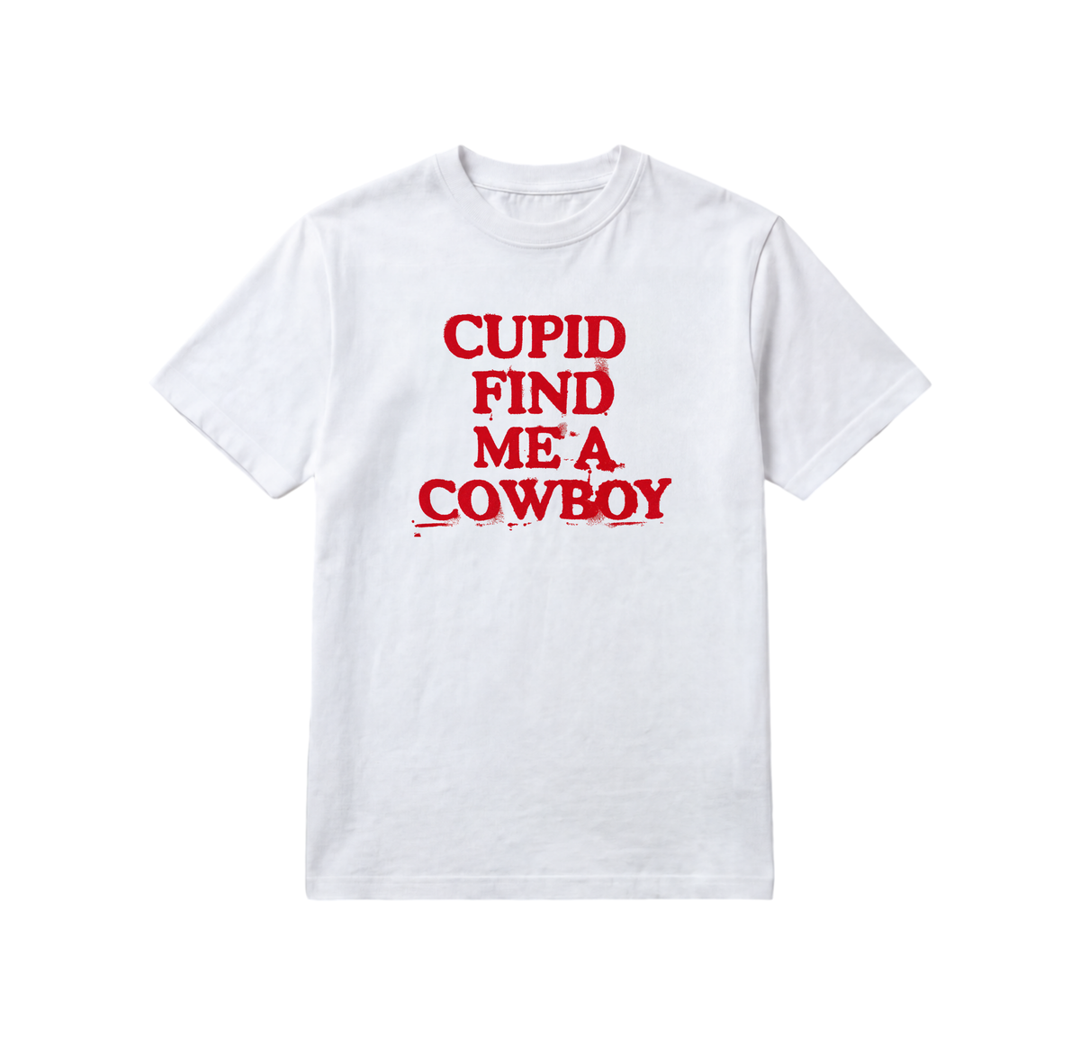 Cupid Find Me a Cowboy T-Shirt — White