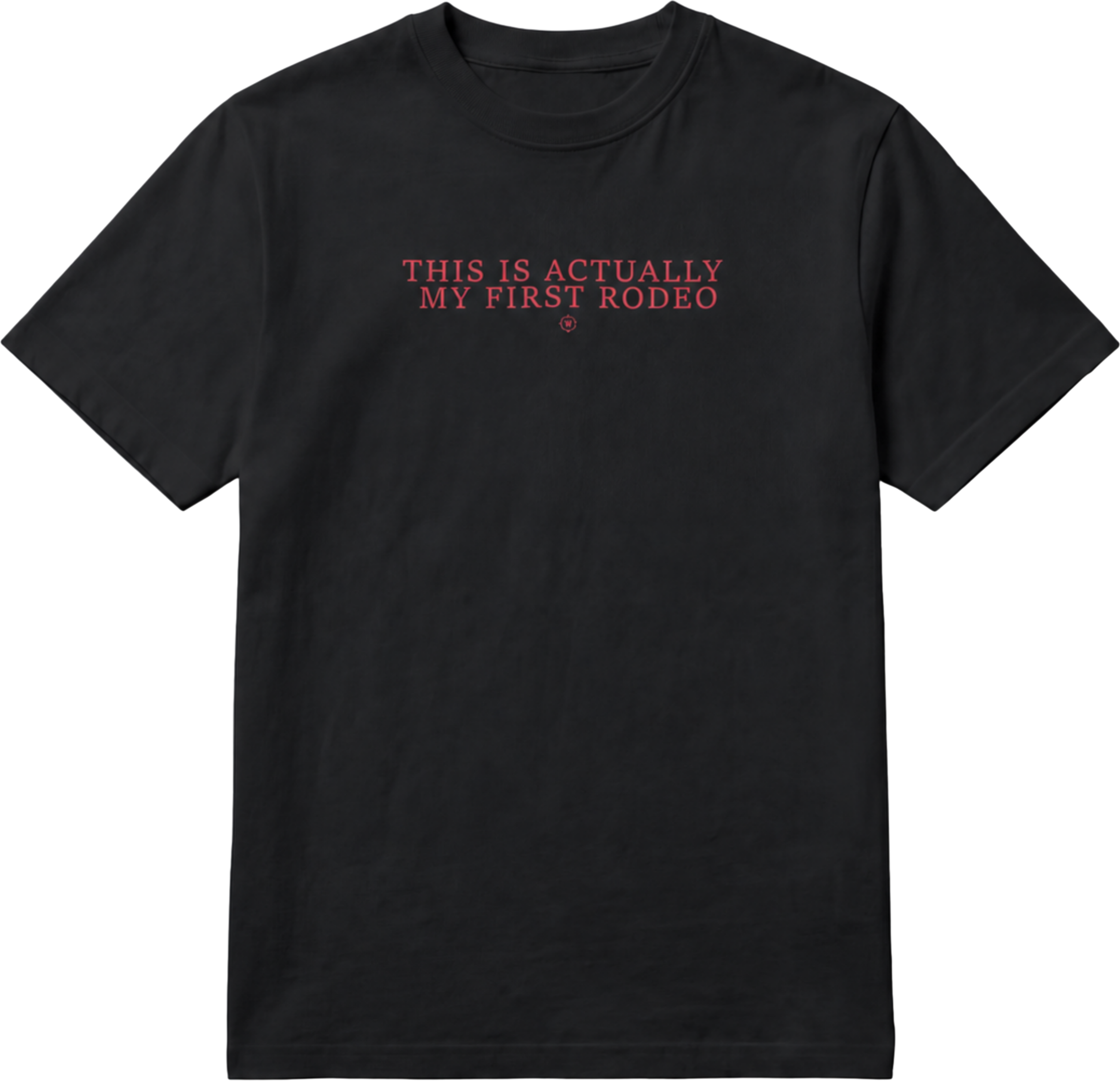 "This Is Actually My First Rodeo" T-Shirt